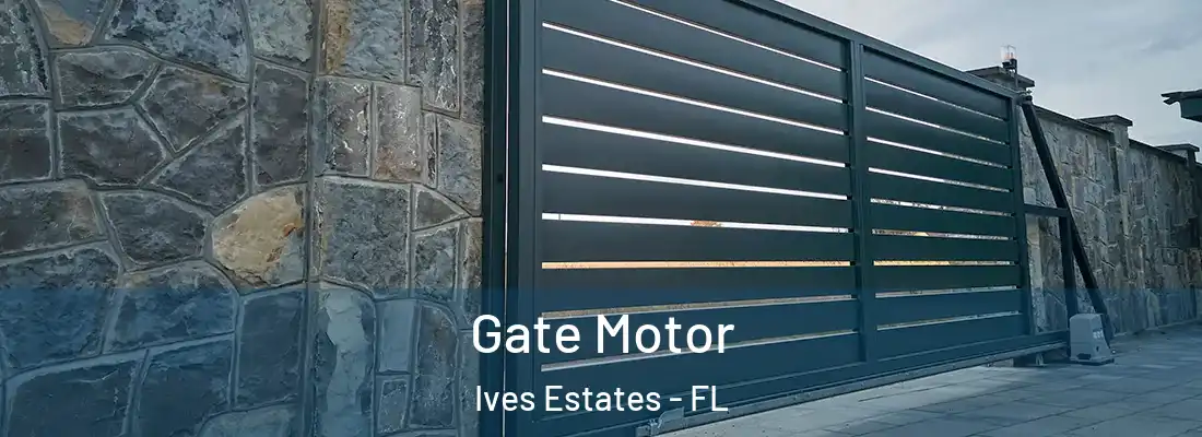 Gate Motor Ives Estates - FL