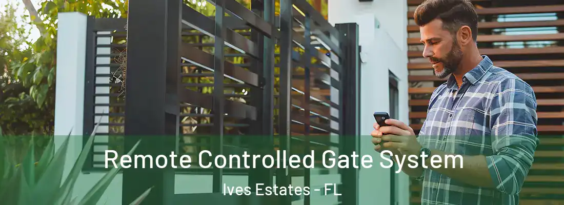  Remote Controlled Gate System Ives Estates - FL