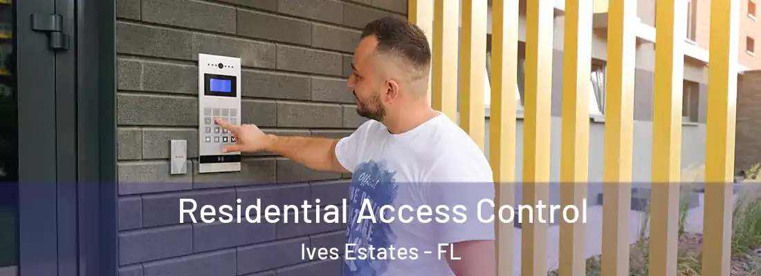  Residential Access Control Ives Estates - FL